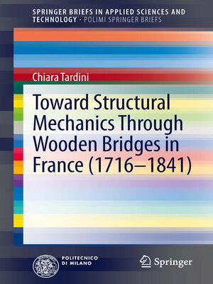 cover image of Toward Structural Mechanics Through Wooden Bridges in France (1716-1841)